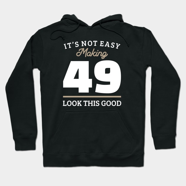 49th Birthday 49 Year Old Gift Hoodie by cecatto1994